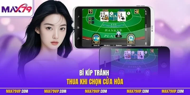 Bí kíp tránh thua khi chọn cửa hòa