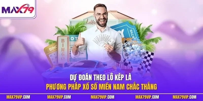 Dự đoán theo lô kép là phương pháp xổ số miền Nam chắc thắng
