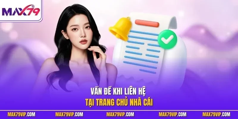 Vấn đề khi liên hệ tại trang chủ nhà cái